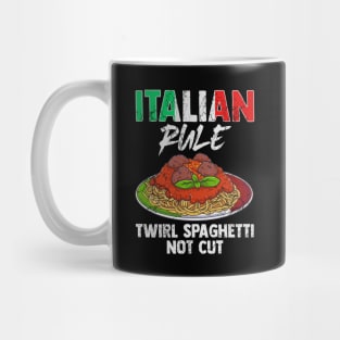 Italian Rule Twirl Spaghetti Not Cut Italy Italia Mug